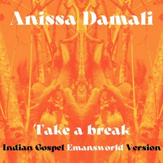 Take a break (Indian Gospel Version) by EMANSWORLD