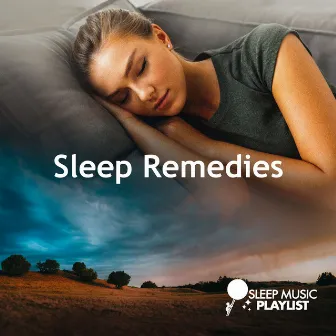 Sleep Remedies by Sleep Music Playlist