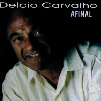 Afinal by Delcio Carvalho