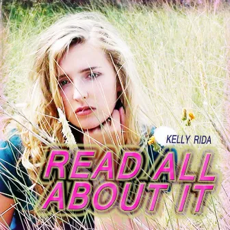 Read All About It by Kelly Rida