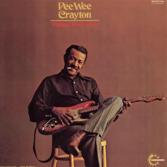 Things I Used To Do by Pee Wee Crayton