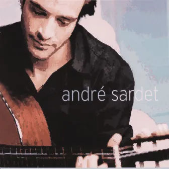 André Sardet by André Sardet