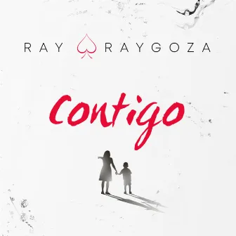 CONTIGO by Ray Raygoza