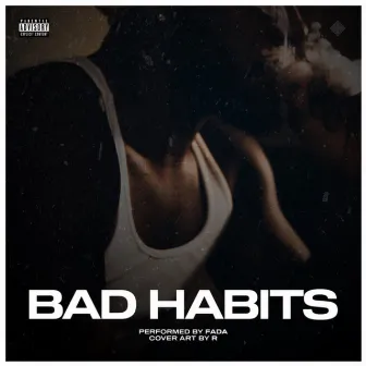 Bad Habits by Fada