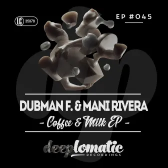 Coffee & Milk EP by Mani Rivera