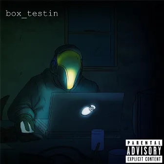 Testin' by Box