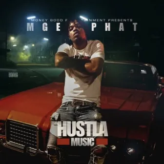 Hustla Music by MGE Phat