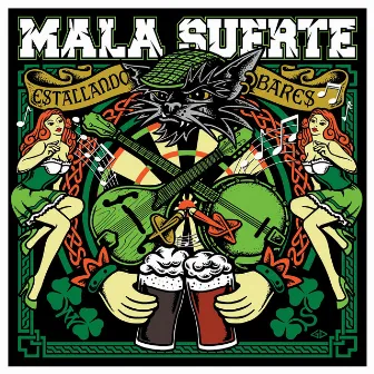 Estallando Bares by Mala Suerte