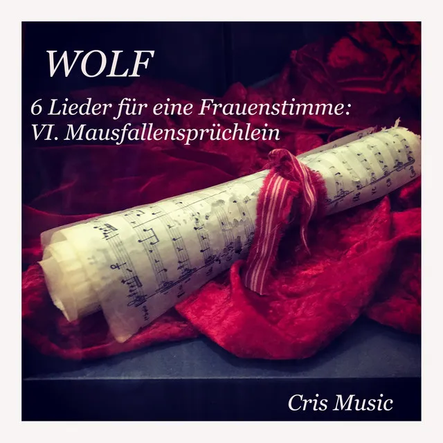 Wolfe: 6 Lieder für eine Frauenstimme: VI. Mausfallensprüchlein