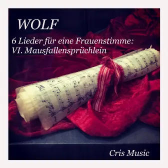 Wolfe: 6 Lieder für eine Frauenstimme: VI. Mausfallensprüchlein by Elizabeth Schumann