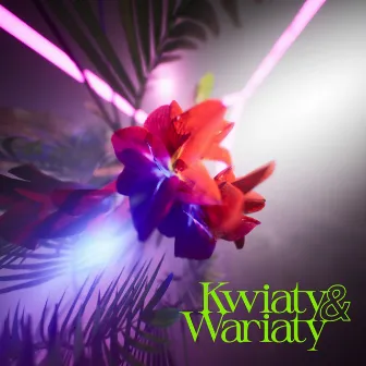 Kwiaty i Wariaty by Fistach