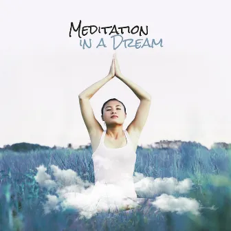 Meditation in a Dream: Music for Lucid Dream by Sleep & Dream Academy