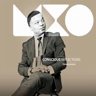 Conscious Reflections (Deluxe Version) by Mxo