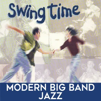 Swing Time: Modern Big Band Jazz by Harold Lester