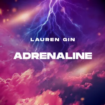 Adrenaline by Lauren Gin