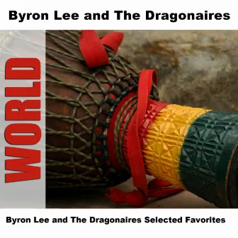 Byron Lee and The Dragonaires Selected Favorites by Byron Lee & The Dragonaires