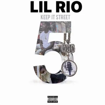 Keep It Street by Lil Rio