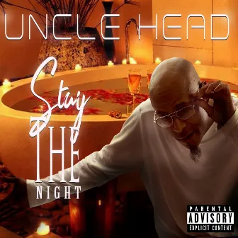 Stay The Night by Uncle Head