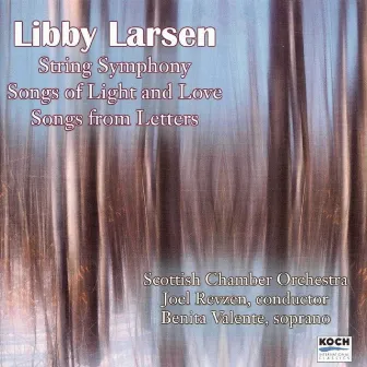 Larsen: String Symphony - Songs of Light and Love by Libby Larsen