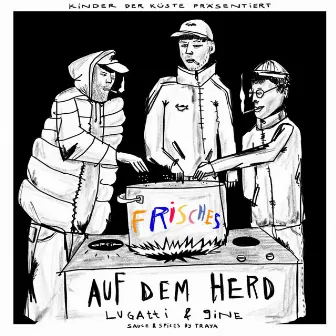 Frisches auf dem Herd by Lugatti & 9ine