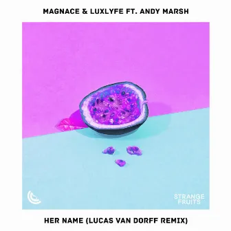 Her Name [Lucas van Dorff Remix] by Magnace