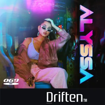 Driften by ALYZAH