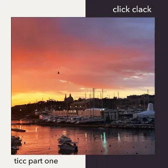 Ticc Part 1 by Click Clack