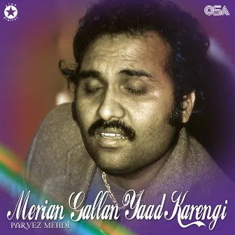 Merian Gallan Yaad Karengi by Parvez Mehdi