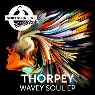 Wavey Soul EP by Thorpey