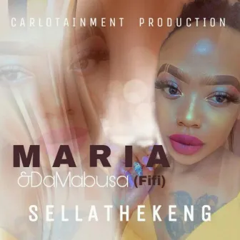 Sellathekeng _Maria Singer and DaMabusa (Fifi) [Radio Edit] by Da Mabusa