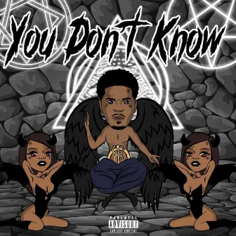 You Don't Know by Fac Marlo