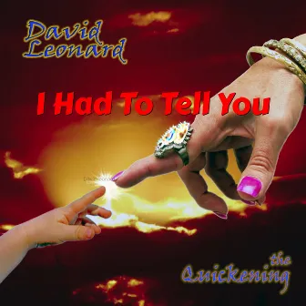 I Had to Tell You by David Leonard