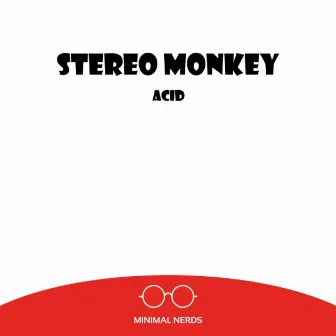 Acid by Stereo Monkey