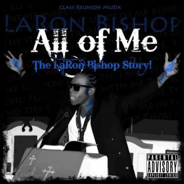 All of Me (The LaRon Bishop Story!)