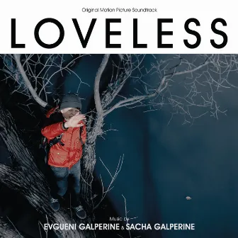 Loveless (Original Motion Picture Soundtrack) by Sacha Galperine