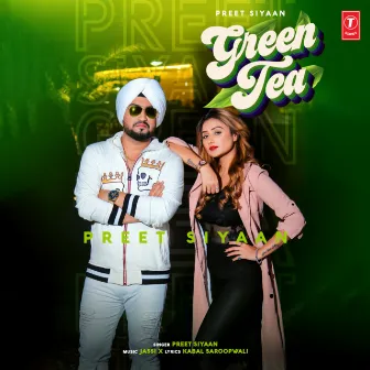 Green Tea by Preet Siyaan