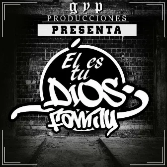 Él Es Tú Dios Family by El estuDios Family