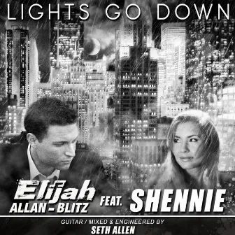 Lights Go Down (feat. Shennie) by Elijah Allan-Blitz