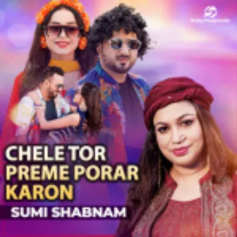 Chele Tor Preme Porar Karon by Sumi Shabnam