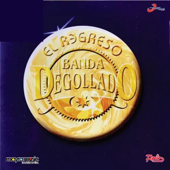 El Regreso by Banda Degollado