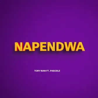 Napendwa by Tory Wan