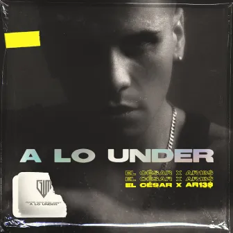 A lo Under by Ar13$