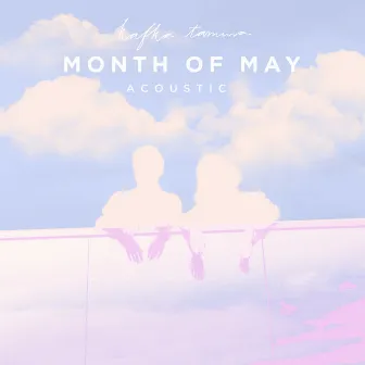 Month of May (acoustic) by Kafka Tamura