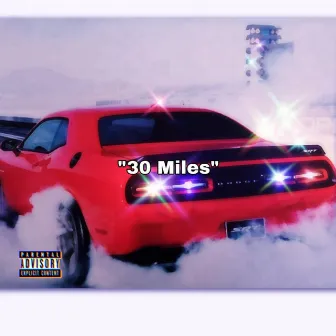 30 Miles by The Real Black Efron