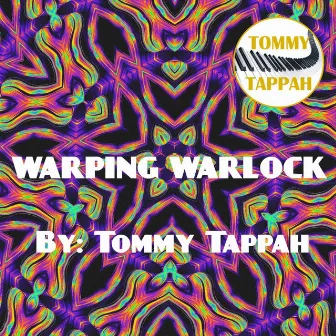 Warping Warlock by Tommy Tappah