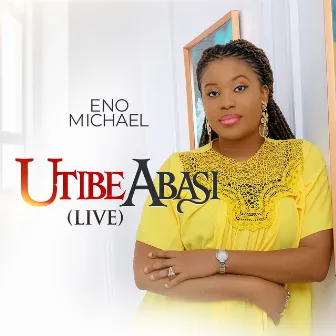 Utibe Abasi (Live) by Eno Michael