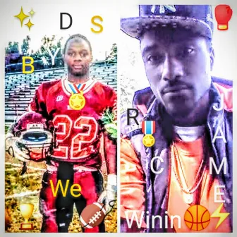 We Winnin by B.Y.D.S. Ric James