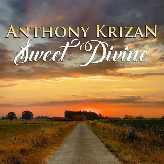 Sweet Divine by Anthony Krizan