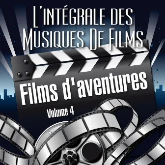 Vol. 4 : Films D'Aventures by L'Intégrale Des Musiques De Films