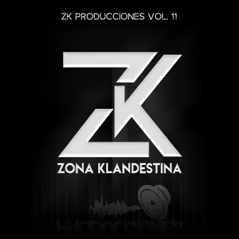 Zk Producciones, Vol. 11 by Zona Klandestina